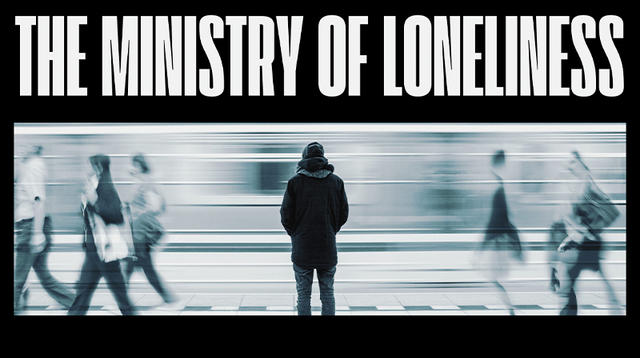 The Ministry of Loneliness